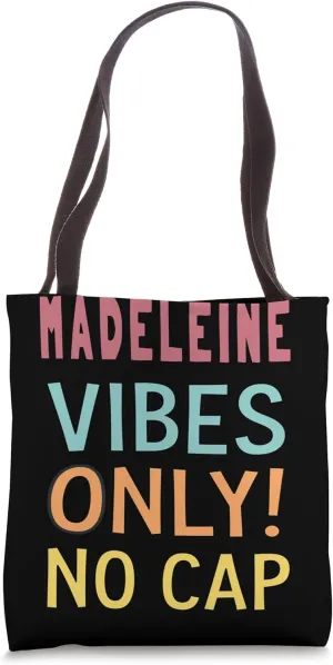 MADELEINE Vibes Only! No Cap Custom Women Girls Funny Tote Bag