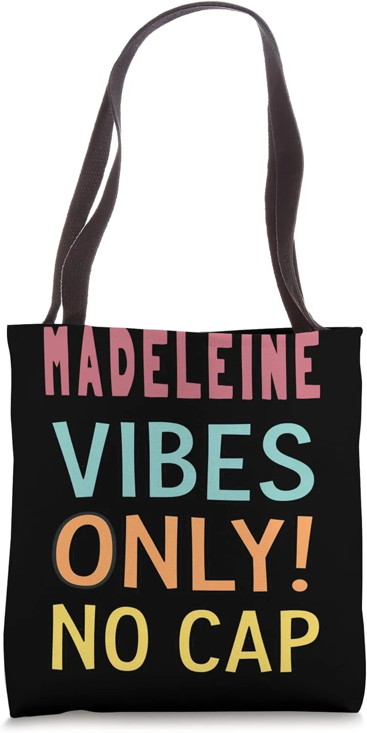 MADELEINE Vibes Only! No Cap Custom Women Girls Funny Tote Bag